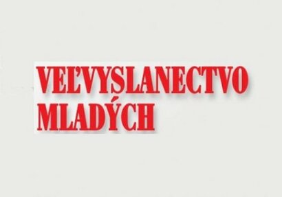 ZAPOJ SA DO PROJEKTU VEĽVYSLANECTVO MLADÝCH A VYHRAJ MNOŽSTVO ATRAKTÍVNYCH CIEN